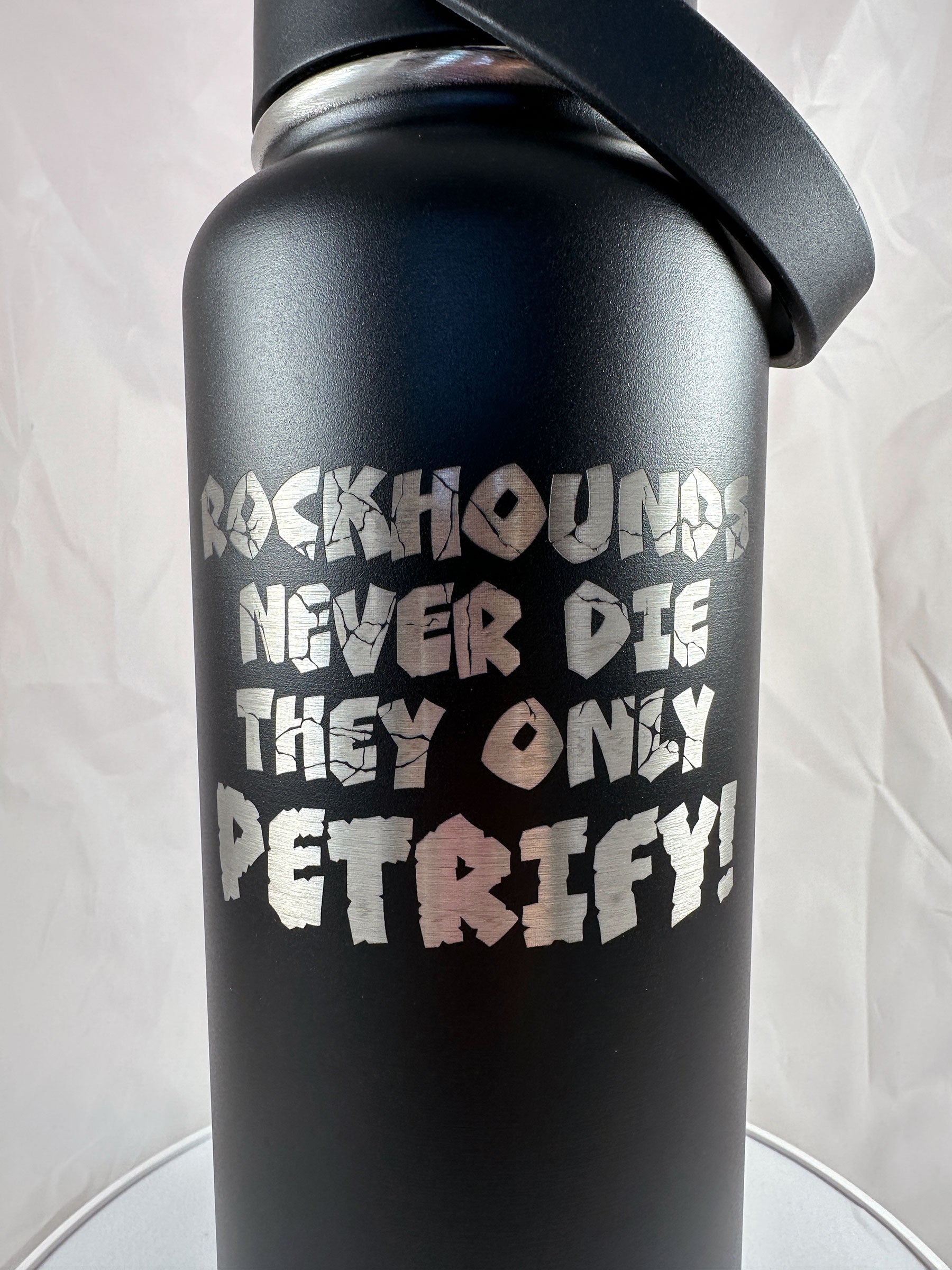 Rockhounds Never Die, They Only Petrify! 32oz Hydro Water Bottle