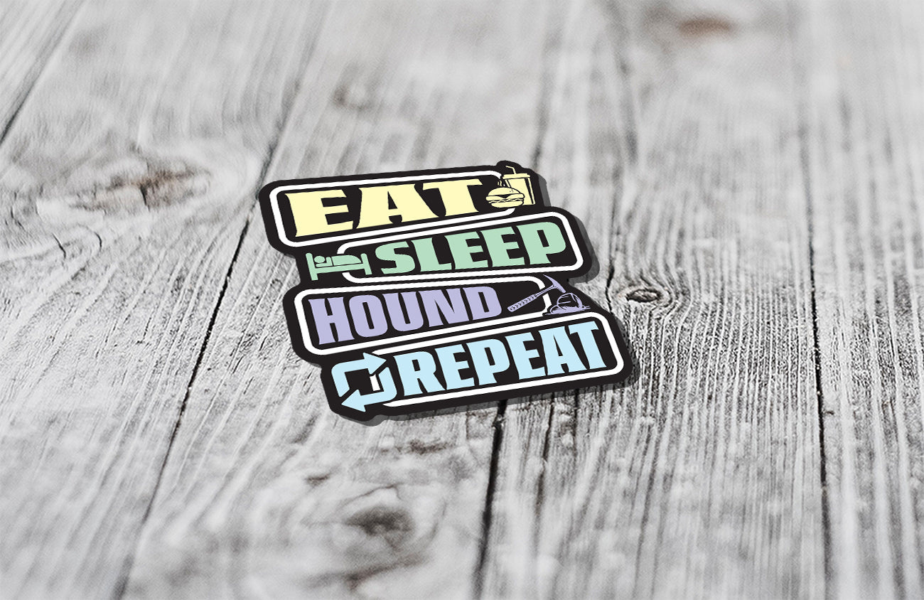 Eat Sleep Hound Repeat UV Printed Vinyl Sticker