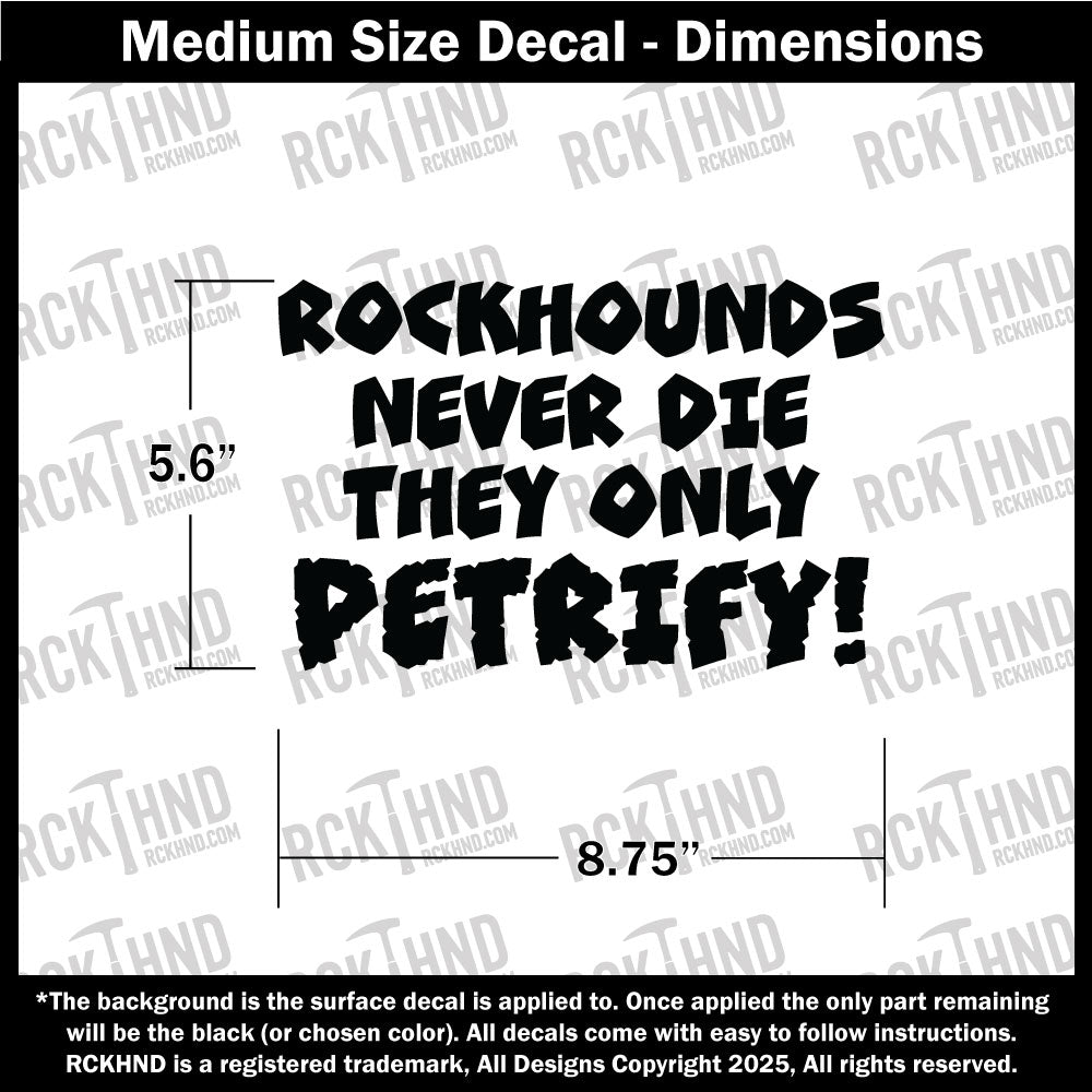 Rockhounds Never Die They Only Petrify Vinyl Decal