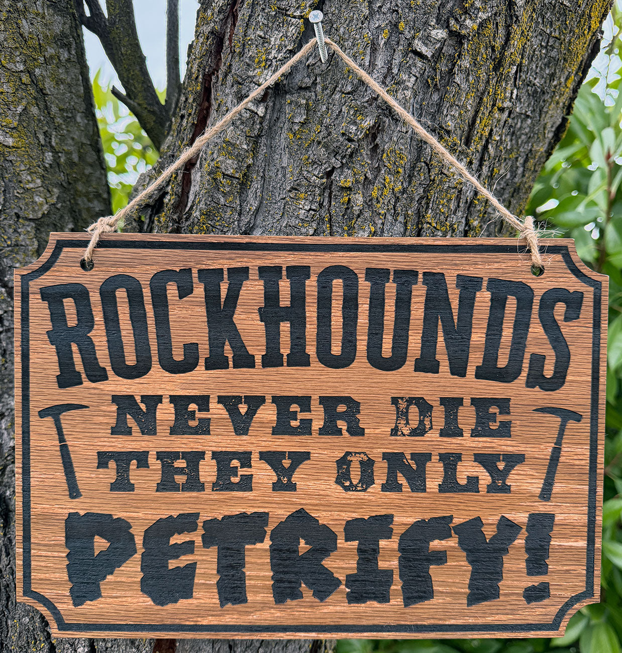 Rock Hounds Never Die They Only Petrify Rustic Wood Decorative Sign