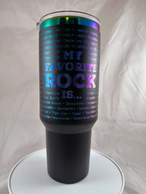 My Favorite Rock Is... 40 oz Rainbow Tumbler - Image 3